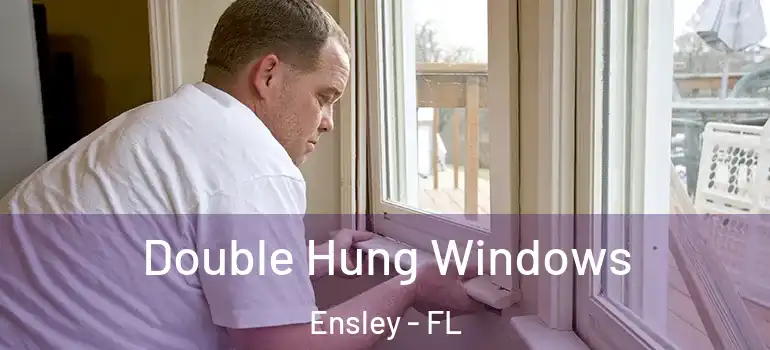  Double Hung Windows Ensley - FL