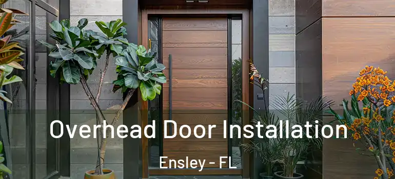  Overhead Door Installation Ensley - FL