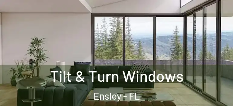  Tilt & Turn Windows Ensley - FL